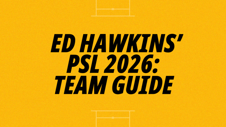 Ed Hawkins' PSL 2026 Team Guide